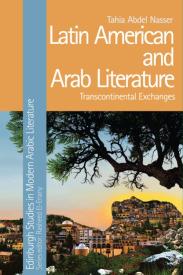 Latin American and Arab Literature: Transcontinental Exchanges book cover